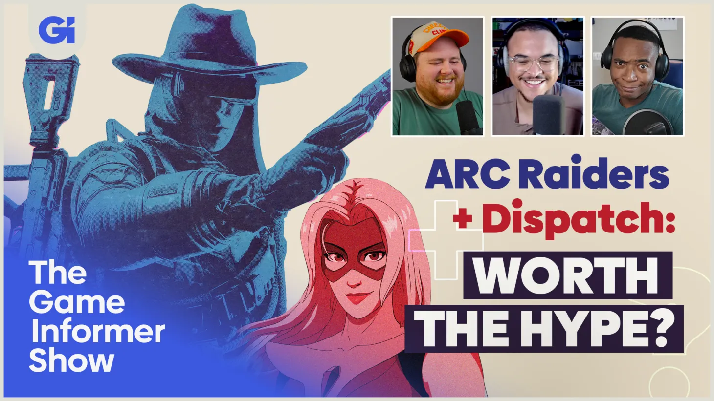 the game informer show - arc raiders and dispatch worth the hype?