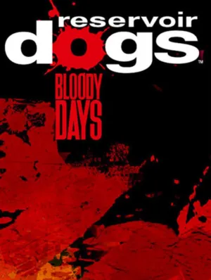 Reservoir Dogs: Bloody Days