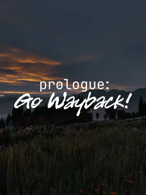 Prologue: Go Wayback! (Early Access)