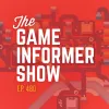 The Game Informer Show