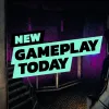 New Gameplay Today